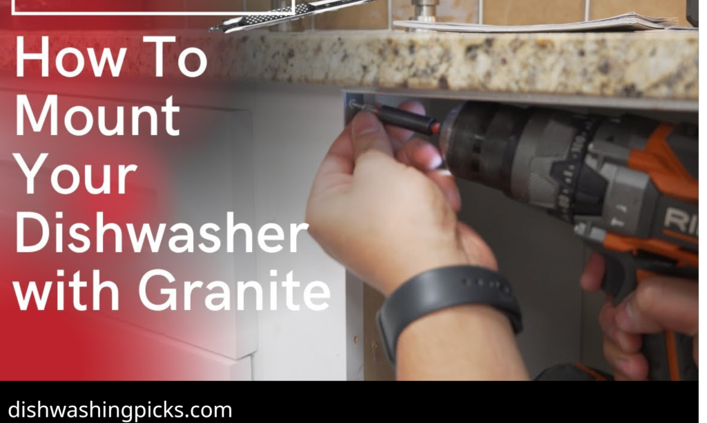 How to attach dishwasher to granite countertop