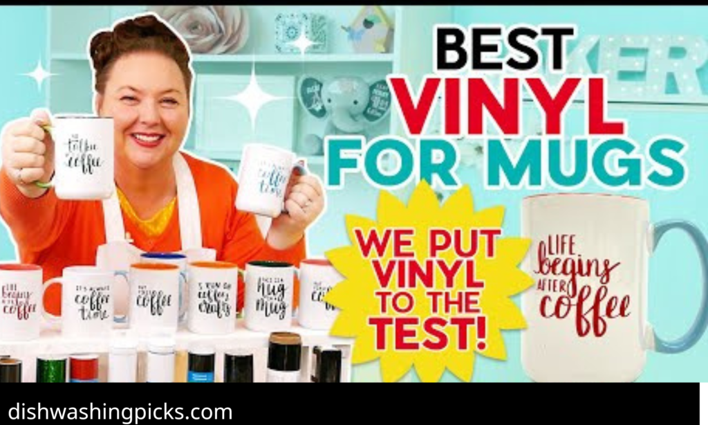 Best vinyl for mugs dishwasher safe