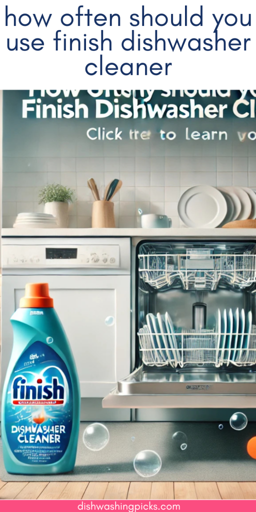 How Often Should You Use Finish Dishwasher Cleaner?