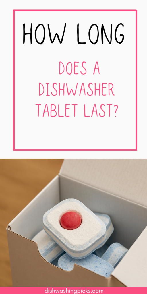 How Long Does a Dishwasher Tablet Last