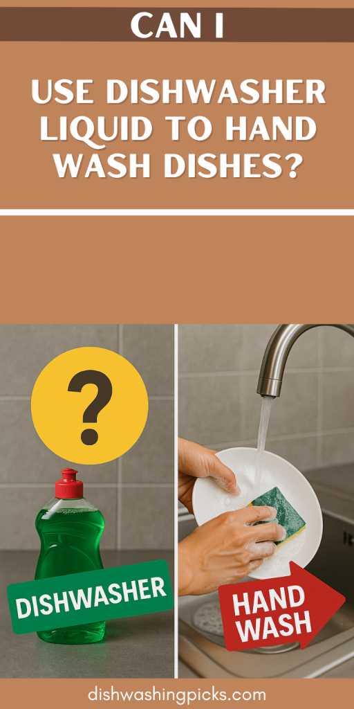 Can I Use Dishwasher Liquid to Hand Wash Dishes