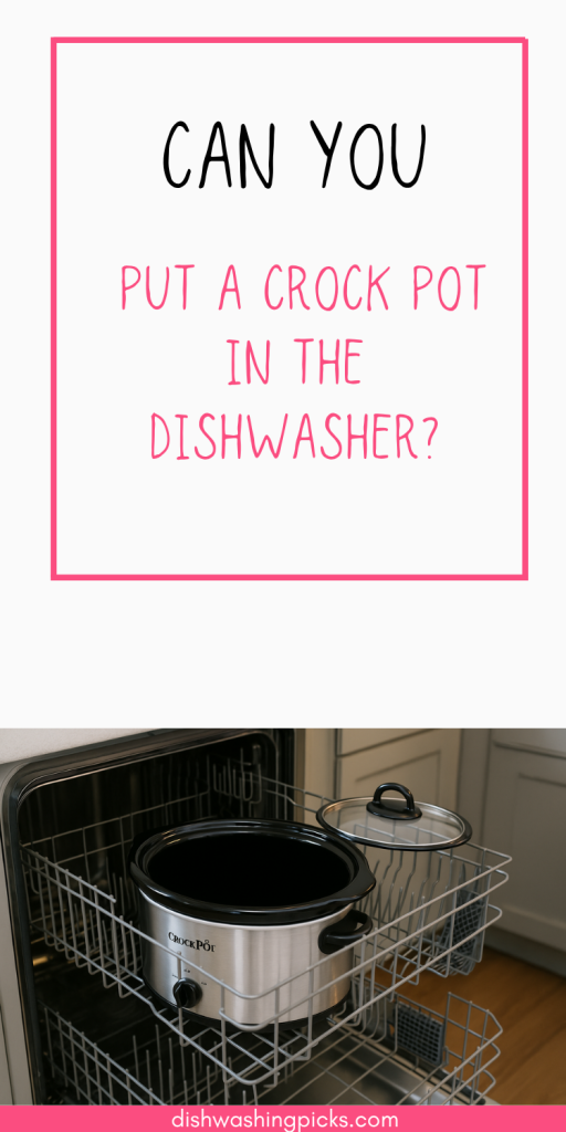 Can You Put a Crock Pot in the Dishwasher