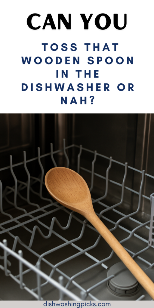 Can You Toss That Wooden Spoon in the Dishwasher or Nah