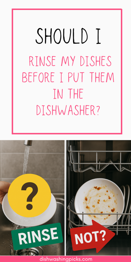 Should I Rinse My Dishes Before I Put Them in the Dishwasher