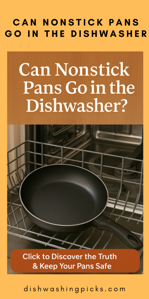 can nonstick pans go in the dishwasher