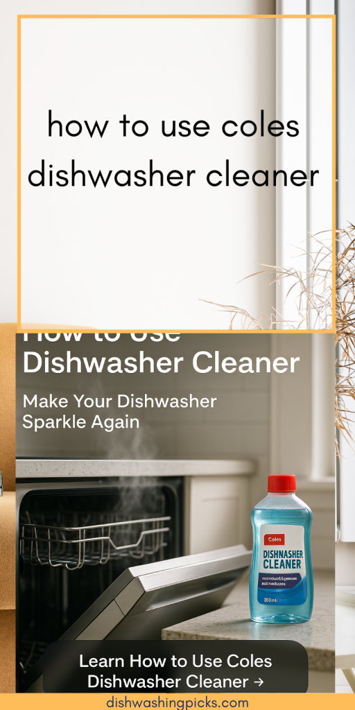 how to use coles dishwasher cleaner