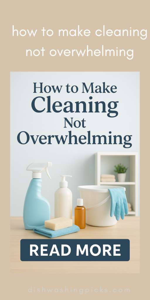how to make cleaning not overwhelming