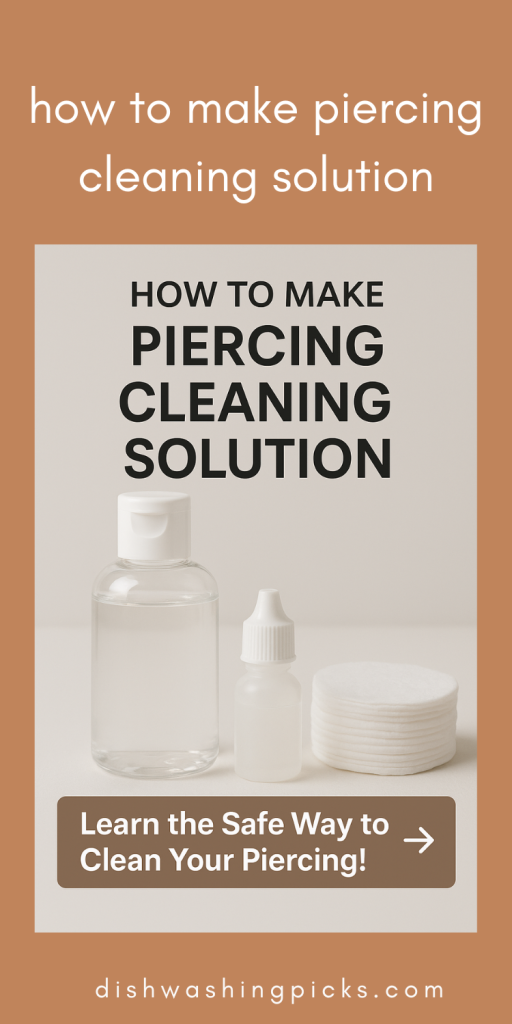 how to make piercing cleaning solution