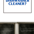 Can You Really Clean a Dishwasher with Vinegar?